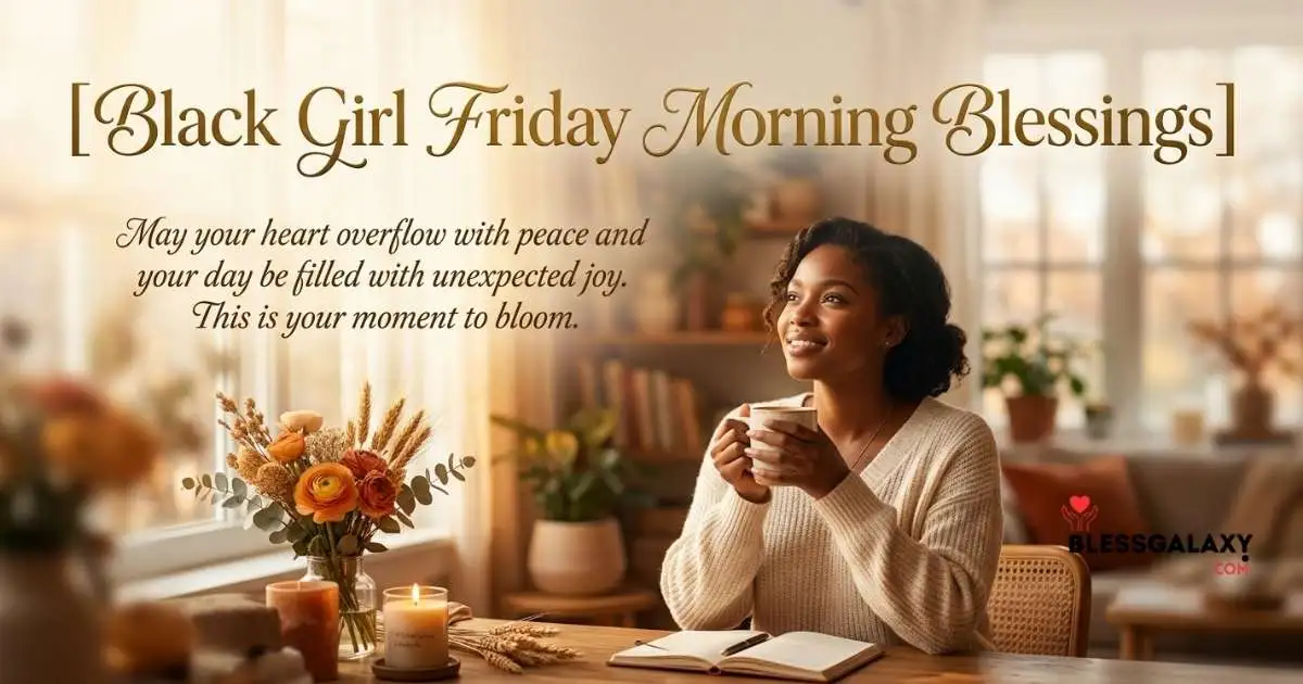 Black Girl Friday Morning Blessings